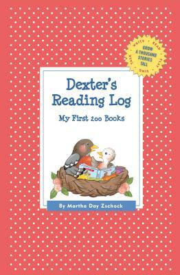 Dexter's Reading Log: My First 200 Books (Gatst) by Martha Day Zschock