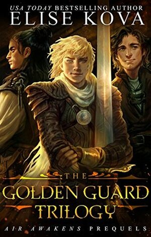 The Golden Guard Trilogy by Elise Kova