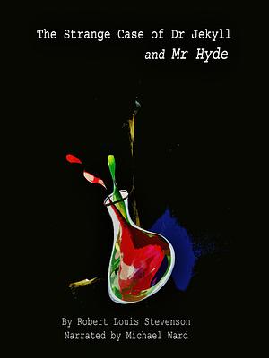 The Strange Case Of Dr Jekyll And Mr Hyde by Robert Louis Stevenson