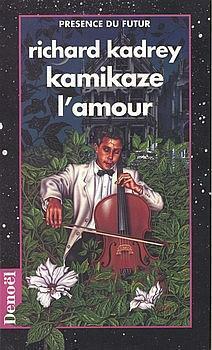 Kamikaze l'amour by Richard Kadrey
