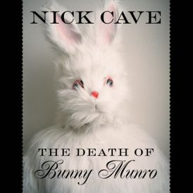 The Death of Bunny Munro by Nick Cave