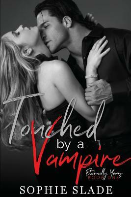 Touched by a Vampire by Sophie Slade