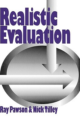 Realistic Evaluation by Nick Tilley, Ray Pawson