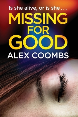 Missing for Good by Alex Coombs