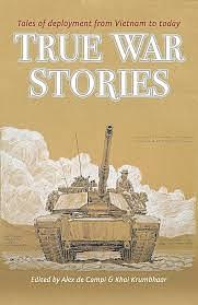 True War Stories: Tales of Deployment from Vietnam to Today by Khai Krumbhaar, Alex de Campi