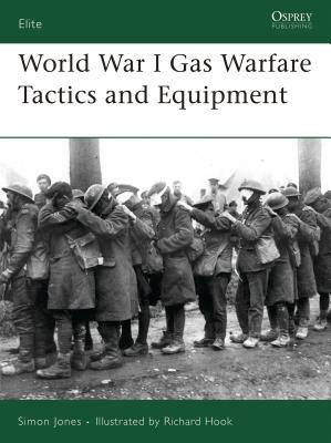 World War I Gas Warfare Tactics and Equipment by Simon Jones