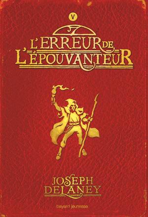 L'erreur de l'épouvanteur by Joseph Delaney