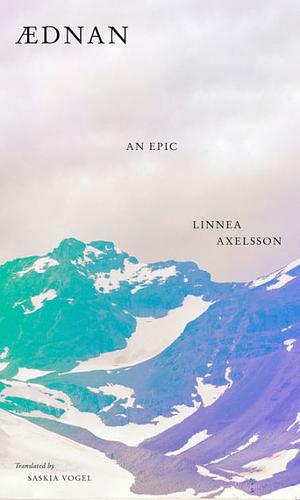 Aednan: An Epic by Linnea Axelsson