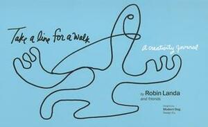 Take a Line for a Walk: A Creativity Journal by Robin Landa