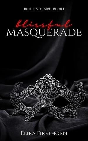 Blissful Masquerade by Elira Firethorn