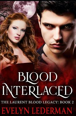 Blood Interlaced by Evelyn Lederman