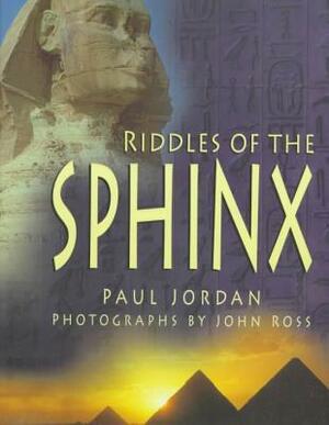 Riddles of the Sphinx by Paul Jordan