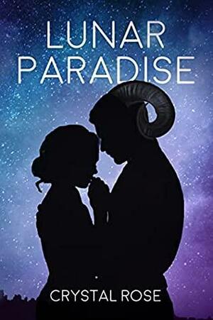 Lunar Paradise (Lunar Paradise, #1) by Crystal Rose