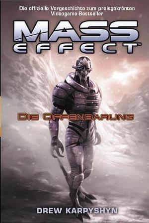 Mass Effect: Die Offenbarung by Drew Karpyshyn, Mick Schnelle