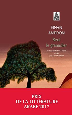 SEUL LE GRENADIER by Sinan Antoon