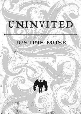 Uninvited by Justine Musk