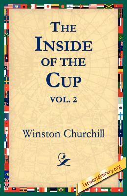 The Inside of the Cup Vol 2. by Winston Churchill