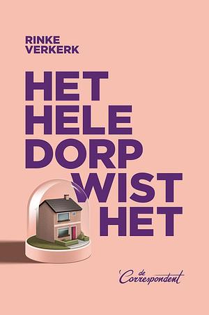 Het hele dorp wist het by Rinke Verkerk