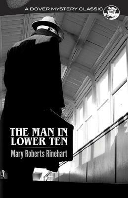 The Man in Lower Ten by Mary Roberts Rinehart