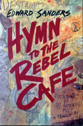 Hymn to the Rebel Cafe by Ed Sanders