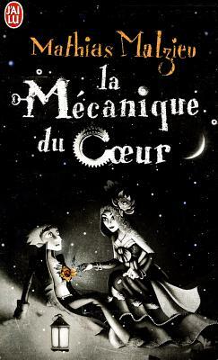 La Mécanique Du Cœur by Mathias Malzieu