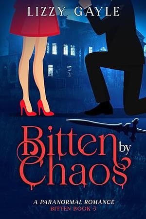 Bitten by Chaos by Lizzy Gayle
