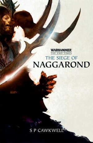 The Siege of Naggarond by Sarah Cawkwell