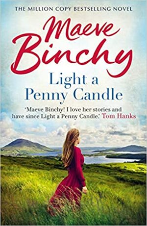Light A Penny Candle: Her classic debut bestseller by Maeve Binchy