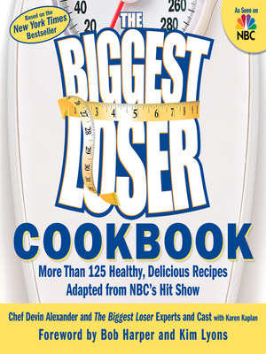 The Biggest Loser Cookbook by Devin Alexander