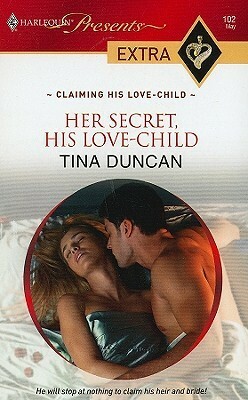 Her Secret, His Love-Child by Tina Duncan