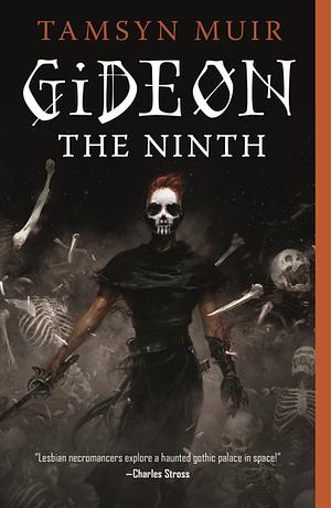 Gideon the Ninth by Tamsyn Muir