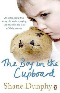 The Boy In The Cupboard by Shane Dunphy