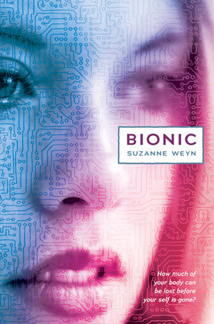 Bionic by Suzanne Weyn