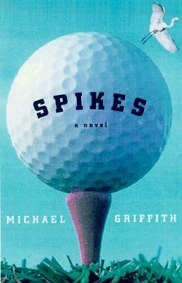 Spikes by Michael Griffith