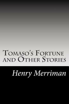 Tomaso's Fortune and Other Stories by Henry Seton Merriman