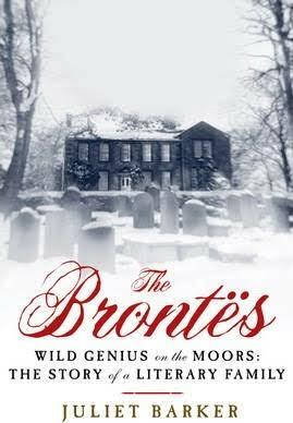 The Brontës: Wild Genius on the Moors by Juliet Barker