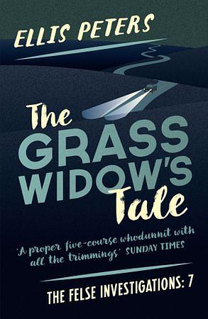 The Grass Widow's Tale by Ellis Peters