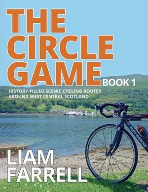 The Circle Game - Book 1 by Liam Farrell