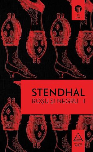 Roșu și Negru Vol. I by Stendhal