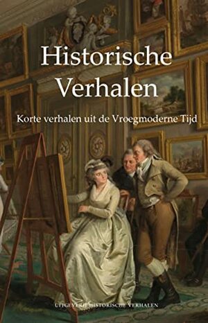 Korte verhalen uit de Vroegmoderne Tijd by Diverse auteurs