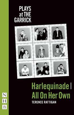 Harlequinade / All on Her Own by Terence Rattigan