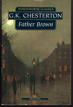 Father Brown: Selected Stories by G.K. Chesterton