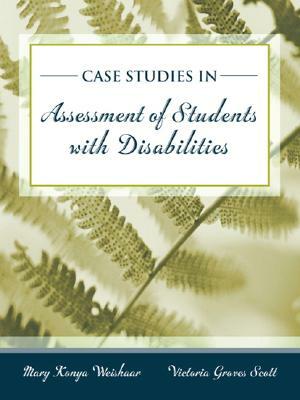 Cases in Special Education Assessment by Victoria Scott, Mary Weishaar