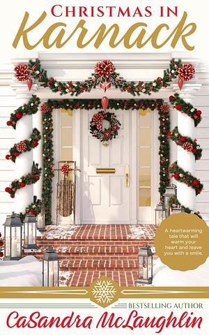 Christmas in Karnack by CaSandra McLaughlin, CaSandra McLaughlin