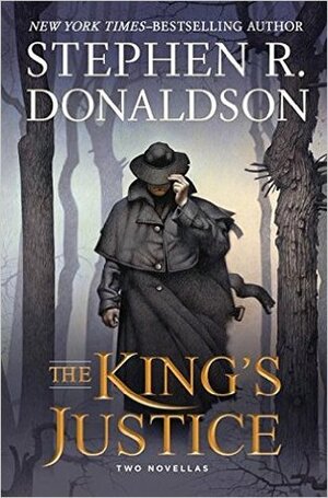 The King's Justice: Two Novellas by Stephen R. Donaldson