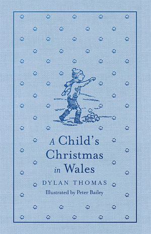 A Child's Christmas in Wales by Dylan Thomas