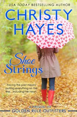 Shoe Strings by Christy Hayes