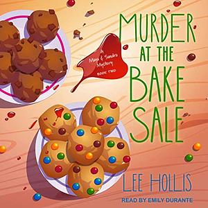 Murder at the Bake Sale by Lee Hollis