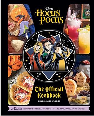 Hocus Pocus: The Official Cookbook by S.T. Bende, Elena Craig