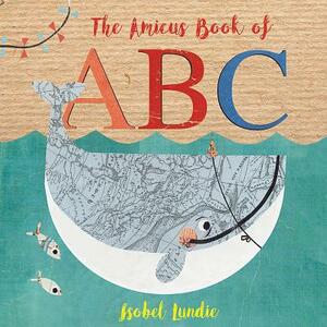 The Amicus Book of ABC by Isobel Lundie